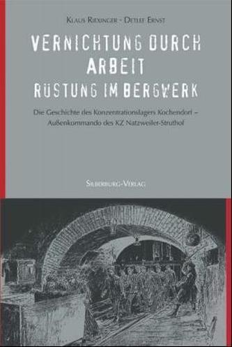 Vernichtung durch Arbeit - Rüstung im Bergwerk