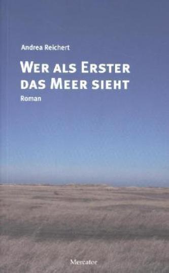 Wer als Erster das Meer sieht