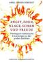 Angst, Zorn, Klage, Scham und Freude
