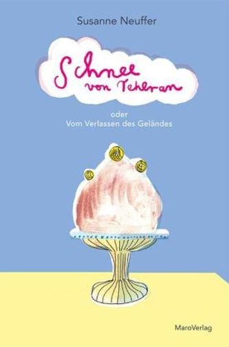 Schnee von Teheran oder vom Verlassen des Geländes