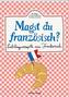 Magst du französisch?