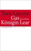 Gas / Königin Lear