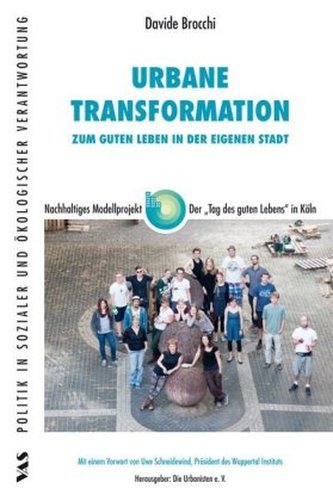 Urbane Transformation - Zum guten Leben in der eigenen Stadt