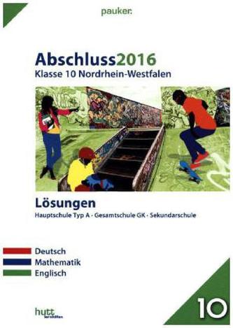 Abschluss 2016 - Hauptschulabschluss Klasse 10 Nordrhein-Westfalen, Lösungen