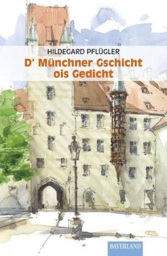D'Münchner Gschicht ois Gedicht