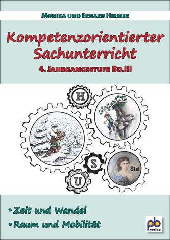 Kompetenzorientierter Sachunterricht 4. Jahrgangsstufe. Bd.3