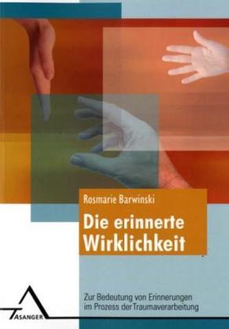 Die erinnerte Wirklichkeit