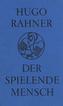 Der spielende Mensch