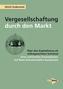 Vergesellschaftung durch den Markt