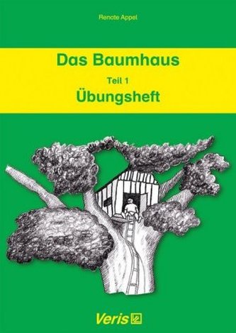 Das Baumhaus - Übungsheft. Tl.1