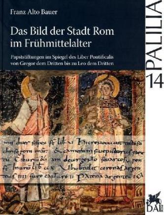 Das Bild der Stadt Rom im Frühmittelalter