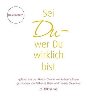 Sei Du - wer Du wirklich bist, 2 Audio-CDs. Tl.1