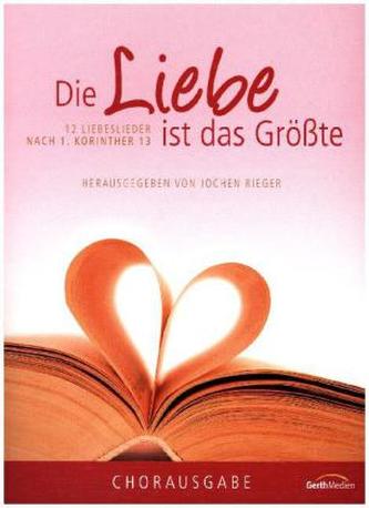 Die Liebe ist das Größte (Chorpartitur)