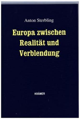 Europa zwischen Realität und Verblendung
