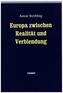 Europa zwischen Realität und Verblendung