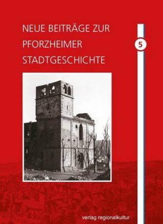 Neue Beiträge zur Pforzheimer Stadtgeschichte. Bd.5
