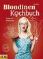 Blondinen-Kochbuch. Bd.2