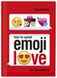 How to speak Emoji: LOVE