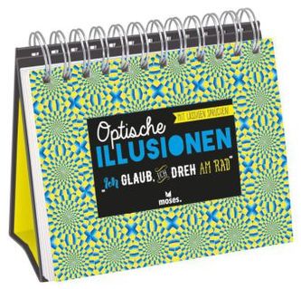 Optische Illusionen - Ich glaub, ich dreh am Rad