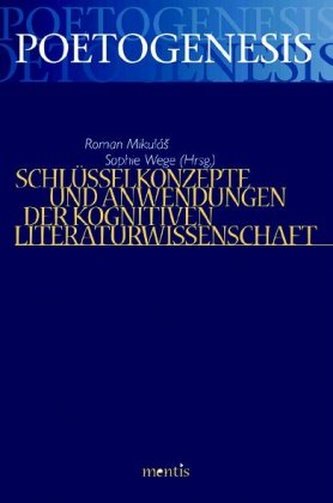 Schlüsselkonzepte und Anwendungen der Kognitiven Literaturwissenschaft