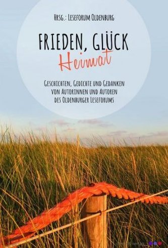 Frieden, Glück - Heimat