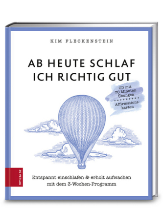 Ab heute schlaf ich richtig gut, m. Audio-CD u. Affirmationskarten