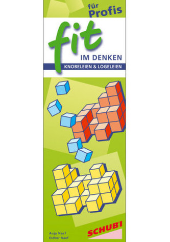 FIT im Denken, Knobeleien & Logeleien für Profis