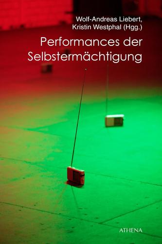Performances der Selbstermächtigung