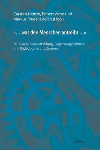 '... was den Menschen antreibt ...'