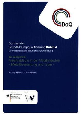 Arbeitsabläufe in der Metallindustrie - Metallbearbeitung und Lager