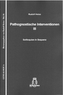 Pathognostische Interventionen III