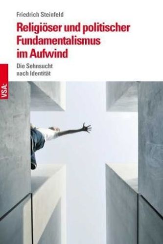 Religiöser und politischer Fundamentalismus im Aufwind
