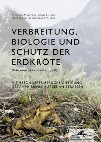 Verbreitung, Biologie und Schutz der Erdkröte Bufo bufo (LINNAEUS, 1758) mit besonderer Berücksichtigung des Amphibienschutzes a