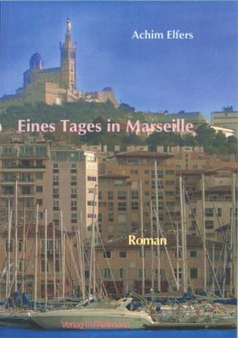 Eines Tages in Marseille