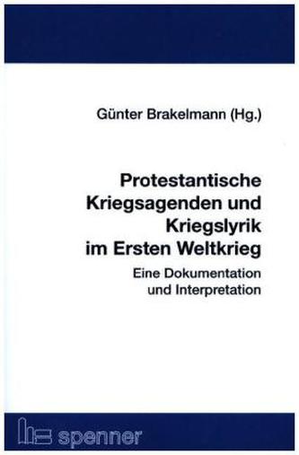 Protestantische Kriegsagenden und Kriegslyrik im Ersten Weltkrieg