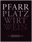Pfarr Platz Wirt Wein
