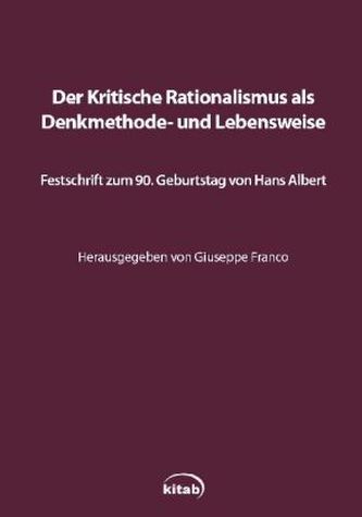 Der kritische Rationalismus als Denkmethode und Lebensweise