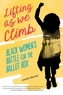 Lifting as We Climb