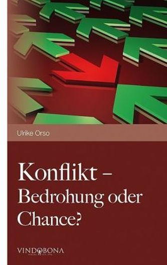 Konflikt - Bedrohung oder Chance?