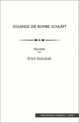 Solange die Bombe schläft
