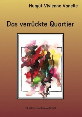 Das verrückte Quartier