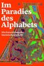 Im Paradies des Alphabets