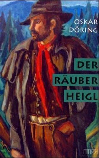 Der Räuber Heigl