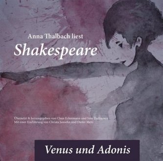Anna Thalbach liest Shakespeare - Venus und Adonis, 1 Audio-CD