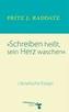 'Schreiben heisst, sein Herz waschen'