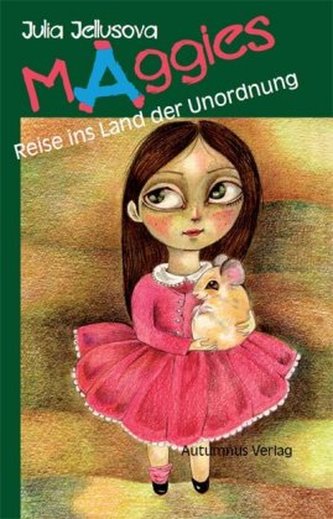 Maggies Reise ins Land der Unordnung