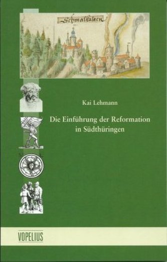 Die Einführung der Reformation in Südthüringen