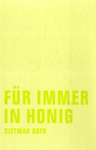 Für immer in Honig