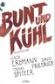 Bunt und kühl