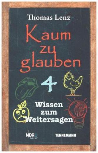Kaum zu glauben. Bd.4